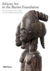African Art in the Barnes Foundation : The Triumph of L'Art Negre and the Harlem Renaissance - Book