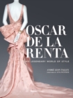 Oscar de la Renta : His Legendary World of Style - Book