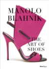 Manolo Blahnik : The Art of Shoes - Book