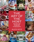 Art of Host : Recipes and Rules for Flawless Entertaining - Book