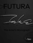 Futura : The Artist's Monograph - Book