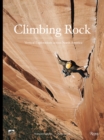 Climbing Rock : Vertical Explorations Across North Americs - Book