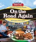 Southern Living Off the Eaten Path: On the Road Again : More Unforgettable Foods and Characters from the South's Back Roads and Byways - Book