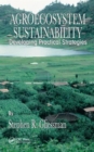Agroecosystem Sustainability : Developing Practical Strategies - Book