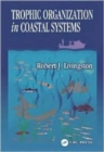 Trophic Organization in Coastal Systems - Book
