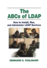 The ABCs of LDAP : How to Install, Run, and Administer LDAP Services - Book
