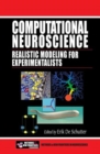 Computational Neuroscience : Realistic Modeling for Experimentalists - Book
