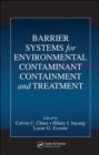 Barrier Systems for Environmental Contaminant Containment and Treatment - Book