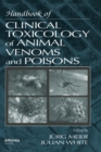 Handbook of Clinical Toxicology of Animal Venoms and Poisons - Book