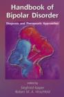 Handbook of Bipolar Disorder : Diagnosis and Therapeutic Approaches - eBook