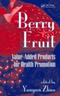 Berry Fruit : Value-Added Products for Health Promotion - Book