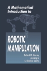 A Mathematical Introduction to Robotic Manipulation - Book