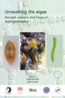 Unravelling the algae : the past, present, and future of algal systematics - eBook