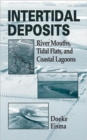 Intertidal Deposits : River Mouths, Tidal Flats, and Coastal Lagoons - Book