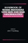 Handbook of Mouse Mutations with Skin and Hair Abnormalities : Animal Models and Biomedical Tools - Book