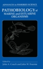Pathobiology of Marine and Estuarine Organisms - Book