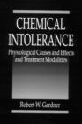 Chemical Intolerance : Physiological Causes and Effects and Treatment Modalities - Book