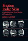 Friction Ridge Skin : Comparison and Identification of Fingerprints - Book