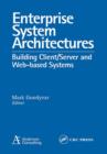Enterprise System Architectures : Building Client Server and Web Based Systems - Book