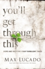 You'll Get Through This : Hope and Help for Your Turbulent Times - Book