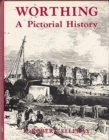 Worthing : A Pictorial History v. 1 - Book