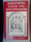 Shropshire Clock and Watchmakers - Book