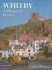 Whitby : A Pictorial History - Book