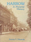 Harrow : A Pictorial History - Book