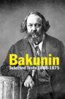 Bakunin : Selected Texts 1868-1875 - Book