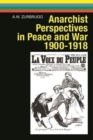 Anarchist Perspectives in Peace and War, 1900-1918 - Book