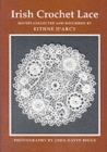Irish Crochet Lace : Motifs from County Monaghan - Book