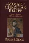 The Mosaic of Christian belief : Twenty Centuries Of Unity & Diversity - Book