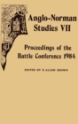 Anglo-Norman Studies VII : Proceedings of the Battle Conference 1984 - Book