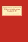 Thirteenth Century England III : Proceedings of the Newcastle upon Tyne Conference, 1989 - Book