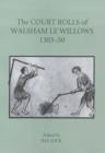 The Court Rolls of Walsham le Willows, 1303-50 - Book