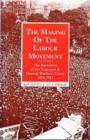 The Making of the Labour Movement : The Formation of the Transport and General Workers' Union, 1870-1922 - Book