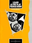 Learn as You Play French Horn : 13 Concert Pieces - Book