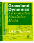 Grassland Dynamics : An Ecosystem Simulation Model - Book