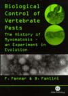 Biological Control of Vertebrate Pests : The History of Myxomatosis - an Experiment in Evolution - Book