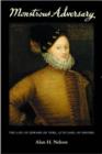 Monstrous Adversary : The Life of Edward de Vere, 17th Earl of Oxford - Book