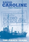 Radio Caroline : The Pirate Years (New Edition) - Book