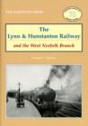 The Lynn and Hunstanton Railway and the West Norfolk Branch - Book