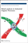 Metal-catalysis in Industrial Organic Processes - Book