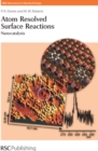 Atom Resolved Surface Reactions : Nanocatalysis - Book