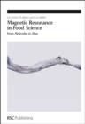 Magnetic Resonance in Food Science : From Molecules to Man - Book