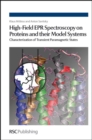 High-Field EPR Spectroscopy on Proteins and their Model Systems : Characterization of Transient Paramagnetic States - Book