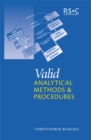 Valid Analytical Methods and Procedures : A Best Practice Approach to Method Selection - Book