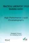 Practical Laboratory Skills Training Guides : High Performance Liquid Chromatography - Book