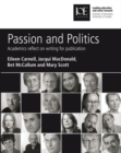 Passion and Politics : Academics reflect on writing for publication - eBook