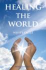 Healing the World : Heal Thyself 2 - Book